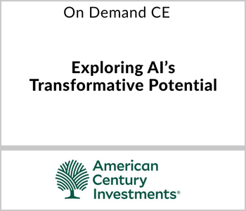American Century Investment's Webcast - On Demand CE - Exploring AI’s Transformative Potential