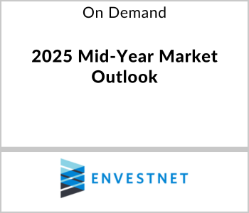 Envestnet Webcast - On Demand - 2025 Mid-Year Market Outlook