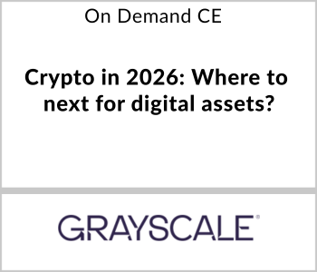 Grayscale - On Demand CE - Crypto in 2026: Where to next for digital assets?