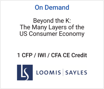 Loomis Sayles - On Demand - Beyond the K The Many Layers of the US Consumer Economy