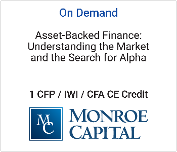 Asset-Backed Finance: Understanding the Market and the Search for Alpha – Monroe Capital – 10.14.26 Monroe Capital - On Demand CE