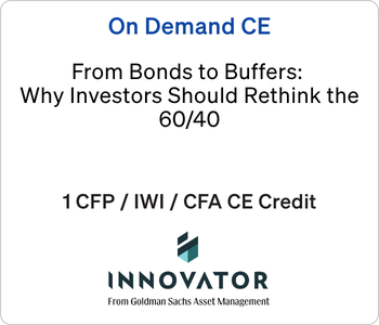 From Bonds to Buffers: Why Investors Should Rethink the 60/40 – Innovator – 8.31.26 Innovator Webcast - On Demand CE - From Bonds to Buffers: Why Investors Should Rethink the 60/40