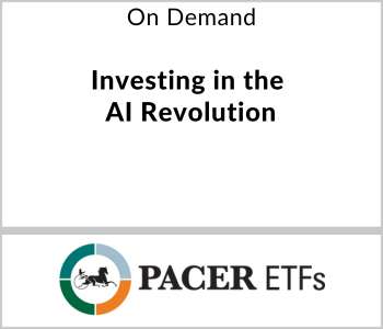 Pacer ETFs Webcast - On Demand - Investing in the AI Revolution