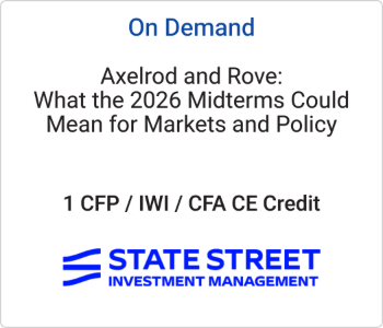 Axelrod and Rove: What the 2026 Midterms Could Mean for Markets and Policy – SSIM – 10.6.26 State Street - On Demand CE