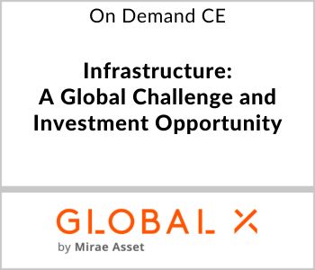 Infrastructure: A Global Challenge and Investment Opportunity - Global X ETFs - On Demand CE