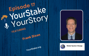 Ep. 17 - Achieving Sustainability with System Change Investing ft - Frank Dixon, creator of System Change Investing
