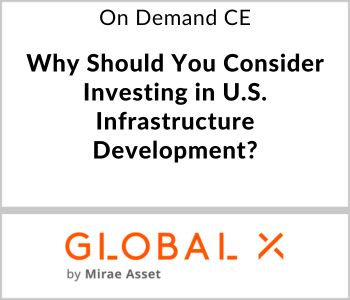 Why Should You Consider Investing in U.S. Infrastructure Development? - Global X ETFs - On Demand CE