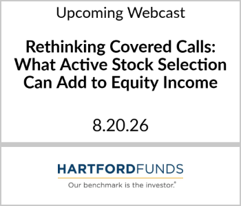 Hartford Funds - Upcoming - Rethinking Covered Calls What Active Stock Selection Can Add to Equity Income