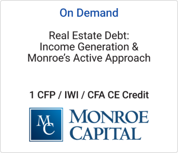 Real Estate Debt: Income Generation & Monroe’s Active Approach – Monroe Capital – 9.15.26 Monroe Capital - On Demand CE