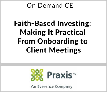 Faith-Based Investing: Making It Practical From Onboarding to Client Meetings – Praxis Investment Management – 11.14.25