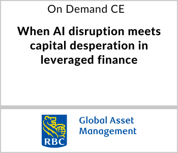 When AI disruption meets capital desperation in leveraged finance – RBC Global Asset Management – 6.15.26 RBC Global Asset Management - On Demand CE