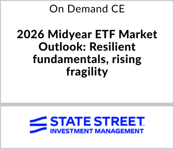 2026 Midyear ETF Market Outlook: Resilient fundamentals, rising fragility – State Street Investment Management – 6.16.26 State Street Investment Management Webcast - On Demand CE - 2026 Midyear ETF Market Outlook: Resilient fundamentals, rising fragility