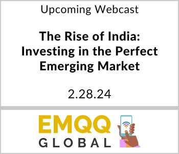 The Rise of India: Investing in the Perfect Emerging Market - EMQQ - 2.28.24