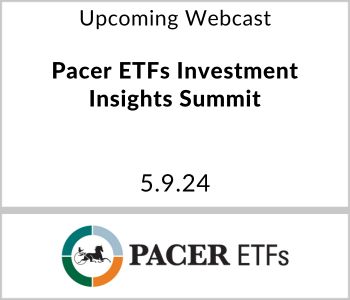 Pacer ETFs Investment Insights Summit - Pacer ETFs - 5.9.24