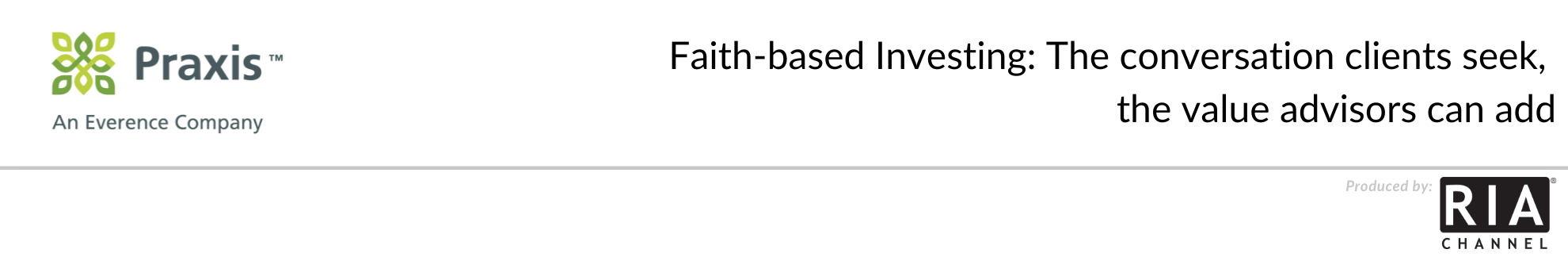  Faith-based Investing: The conversation clients seek, the value advisors can add by Praxis Investment Management