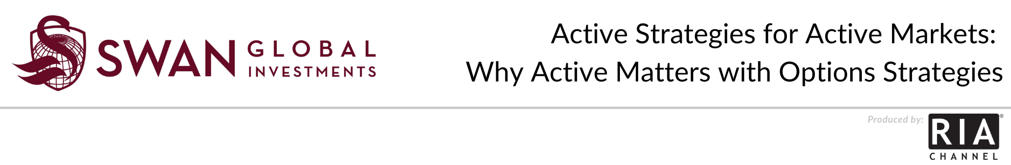 Active Strategies for Active Markets: Why Active Matters with Options Strategies by Swan Global Investments