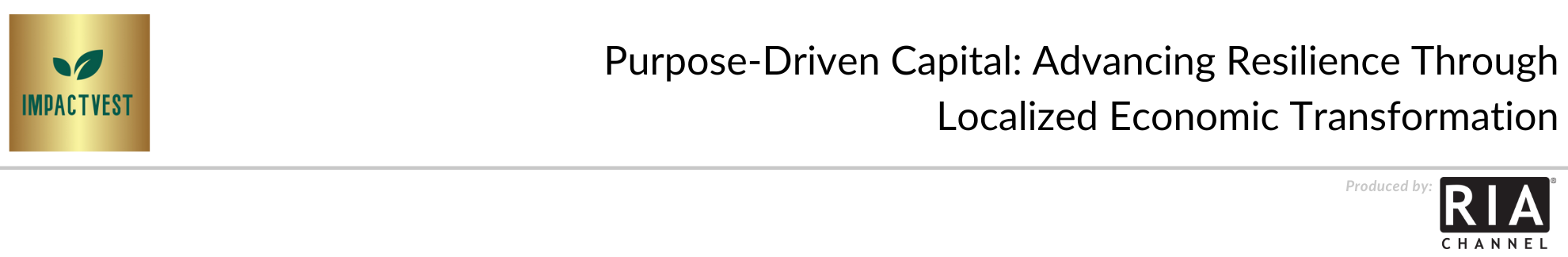 Purpose-Driven Capital: Advancing Resilience Through Localized Economic Transformation