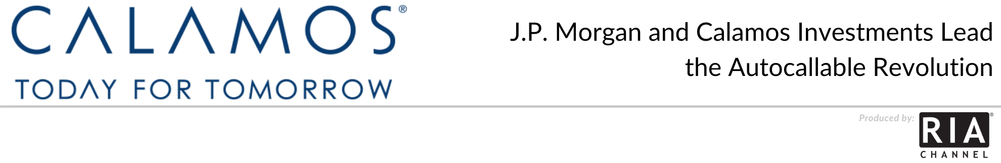 J.P. Morgan and Calamos Investments Lead the Autocallable Revolution