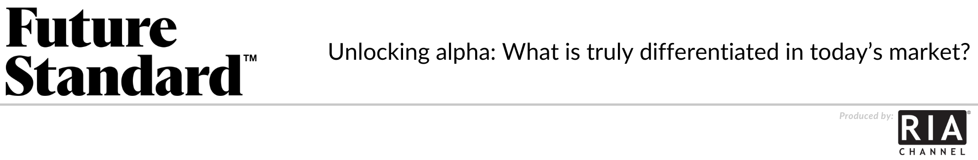 Unlocking alpha: What is truly differentiated in today’s market?