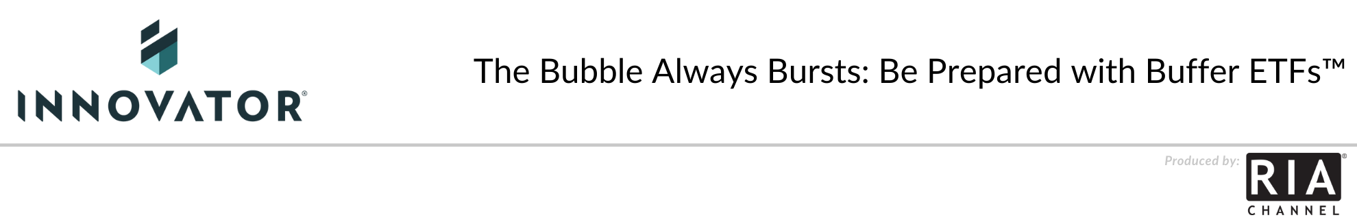  The Bubble Always Bursts: Be Prepared with Buffer ETFs™ by Innovator ETFs