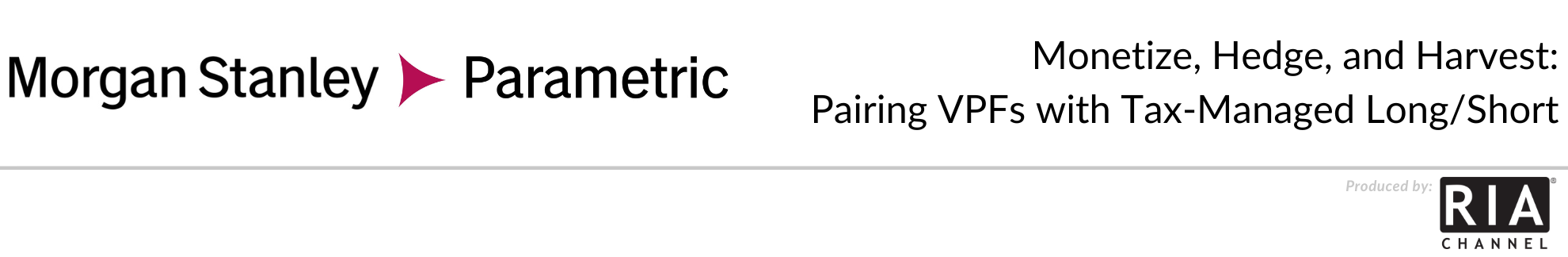 Monetize, Hedge, and Harvest: Pairing VPFs with Tax-Managed Long/Short