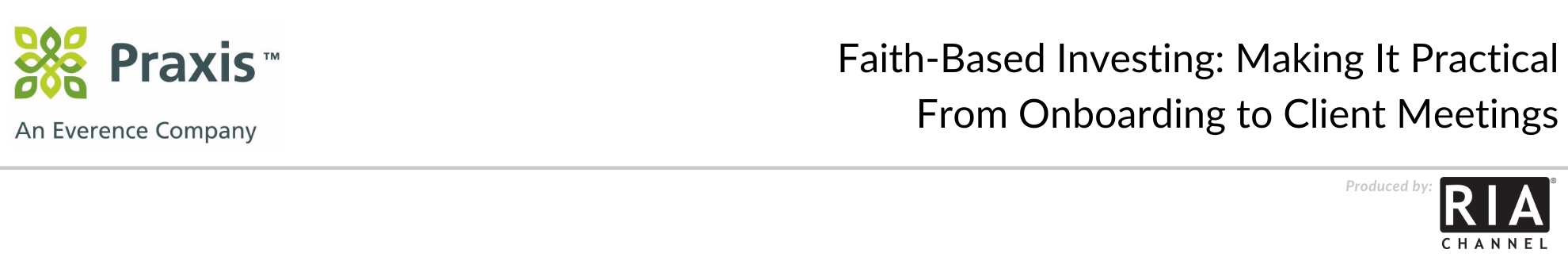  Faith-Based Investing: Making It Practical From Onboarding to Client Meetings by Praxis Investment Management