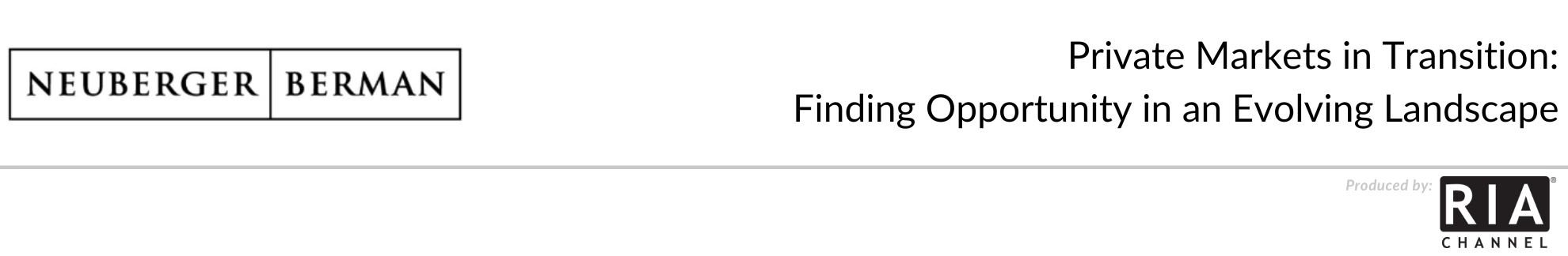  Private Markets in Transition: Finding Opportunity in an Evolving Landscape by Neuberger Berman