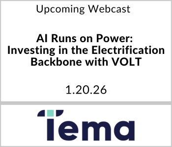 Tema ETFs - Upcoming - AI Runs on Power Investing in the Electrification Backbone with VOLT