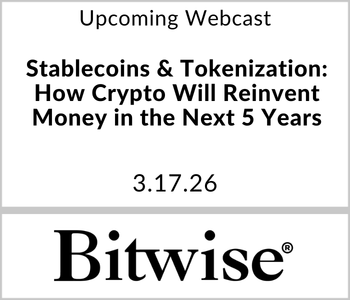 Bitwise Asset Management - Upcoming - Stablecoins & Tokenization How Crypto Will Reinvent Money in the Next 5 Years