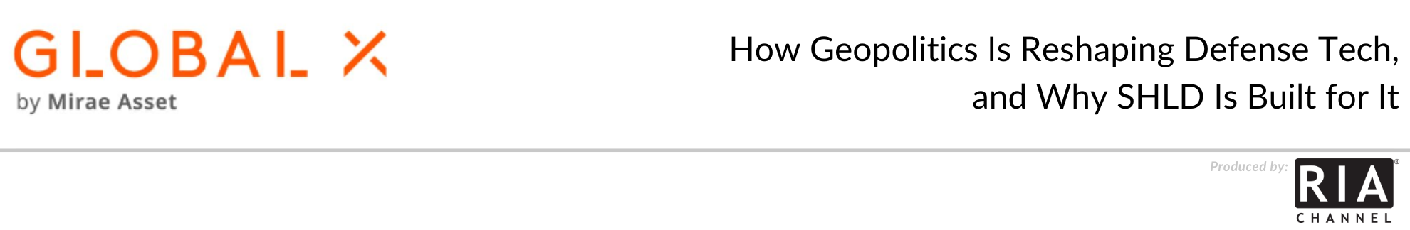  How Geopolitics Is Reshaping Defense Tech, and Why SHLD Is Built for It  by Global X ETFs
