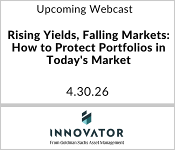 Innovator - Upcoming - Rising Yields, Falling Markets How to Protect Portfolios in Today's Market