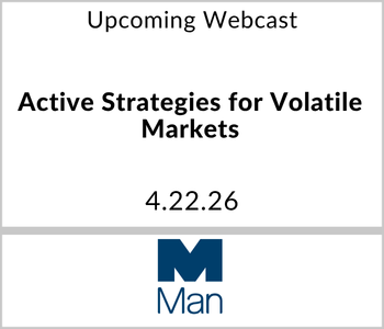 Man Group Webcast - Upcoming - Active Strategies for Volatile Markets Man Group Webcast - Upcoming - Active Strategies for Volatile Markets