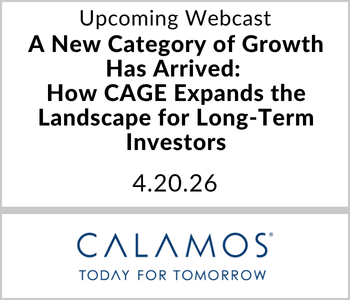 RIA Channel_Tile - 2026-04-13T094706.756 Calamos Investments Webcast - Upcoming - A New Category of Growth Has Arrived: How CAGE Expands the Landscape for Long Term Investors