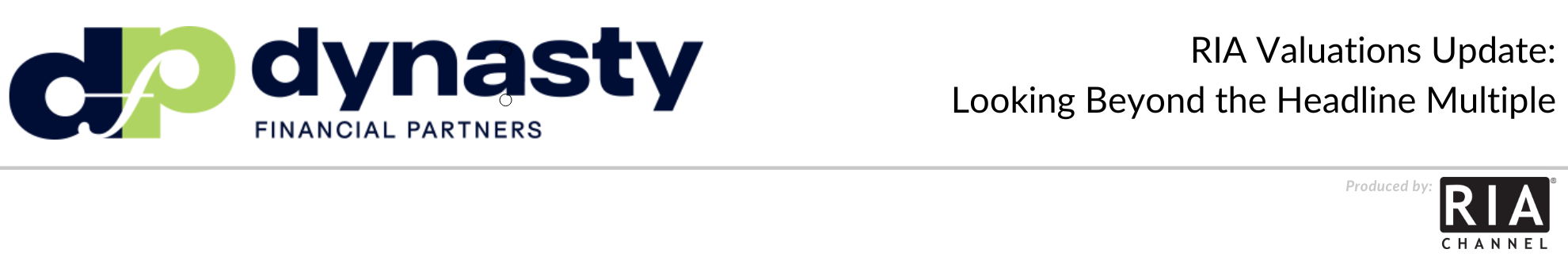  RIA Valuations Update: Looking Beyond the Headline Multiple by Dynasty Financial Partners