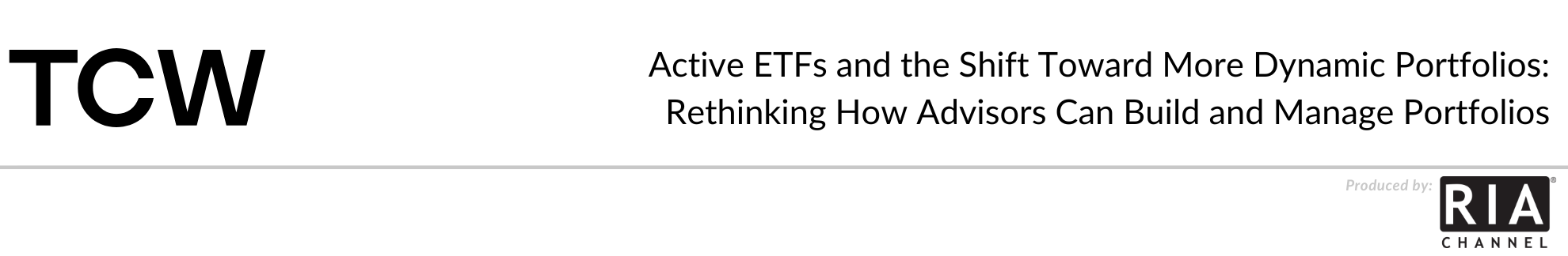  Active ETFs and the Shift Toward More Dynamic Portfolios: Rethinking How Advisors Can Build and Manage Portfolios by TCW
