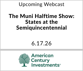 American Century Investments Webcast - Upcoming - The Muni Halftime Show States at the Semiquincentennial American Century Investments Webcast - Upcoming - The Muni Halftime Show States at the Semiquincentennial