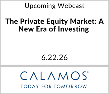 Calamos Investments Webcast - Upcoming - The Private Equity Market A New Era of Investing (2) Calamos Investments Webcast - Upcoming - The Private Equity Market A New Era of Investing