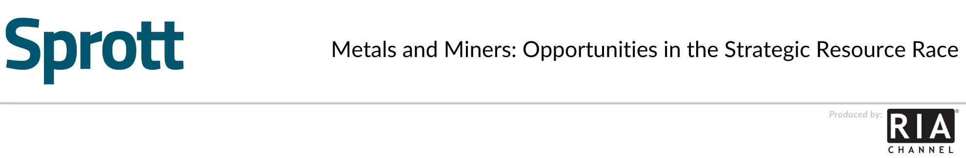  Metals and Miners: Opportunities in the Strategic Resource Race by Sprott