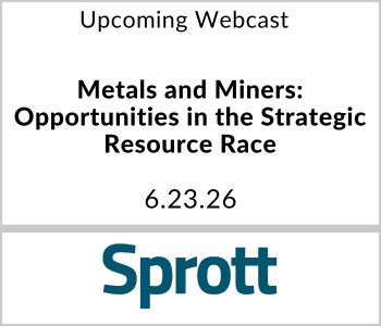 Sprott - Upcoming Webcast Sprott - Upcoming Webcast