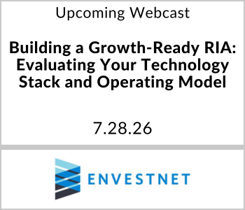 RIA Channel_Tile - 2026-07-17T113406.781 Envestnet Webcast - Upcoming - Building a Growth-Ready RIA: Evaluating Your Technology Stack and Operating Model