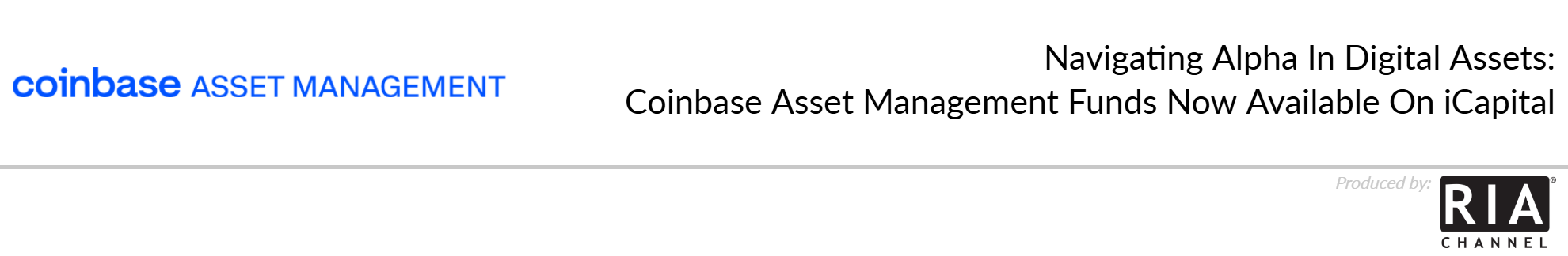  Navigating Alpha In Digital Assets: Coinbase Asset Management Funds Now Available On iCapital by Coinbase Asset Management