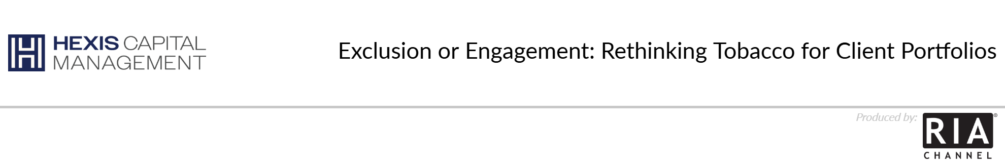   Exclusion or Engagement: Rethinking Tobacco for Client Portfolios by  Hexis Capital Management