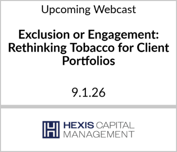Hexis Capital Management - Upcoming - Exclusion or Engagement Rethinking Tobacco for Client Portfolios Hexis Capital Management - Upcoming - Exclusion or Engagement Rethinking Tobacco for Client Portfolios