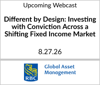 RBC Global Asset Management - Upcoming - Different by Design Investing with Conviction Across a Shifting Fixed Income Ma RBC - Upcoming Webcast
