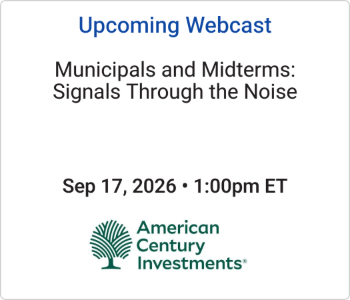 American Century - Upcoming - Municipals and Midterms Signals Through the Noise