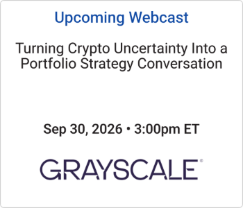 Grayscale Investments - Upcoming - Turning Crypto Uncertainty Into a Portfolio Strategy Conversation Grayscale - Upcoming Webcast