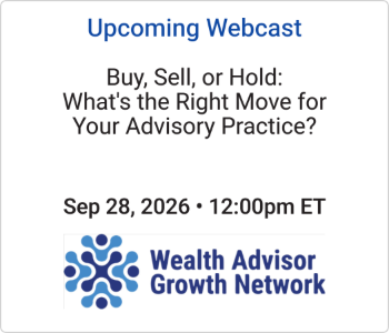 Wealth Advisor Growth Network - Upcoming Webcast