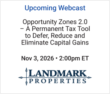 Landmark - Upcoming - Opportunity Zones 2.0 – A Permanent Tax Tool to Defer, Reduce and Eliminate Capital Gains Landmark - Upcoming - Opportunity Zones 2.0 – A Permanent Tax Tool to Defer, Reduce and Eliminate Capital Gains