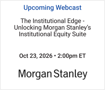 Morgan Stanley - Upcoming - The Institutional Edge - Unlocking Morgan Stanley’s Institutional Equity Suite