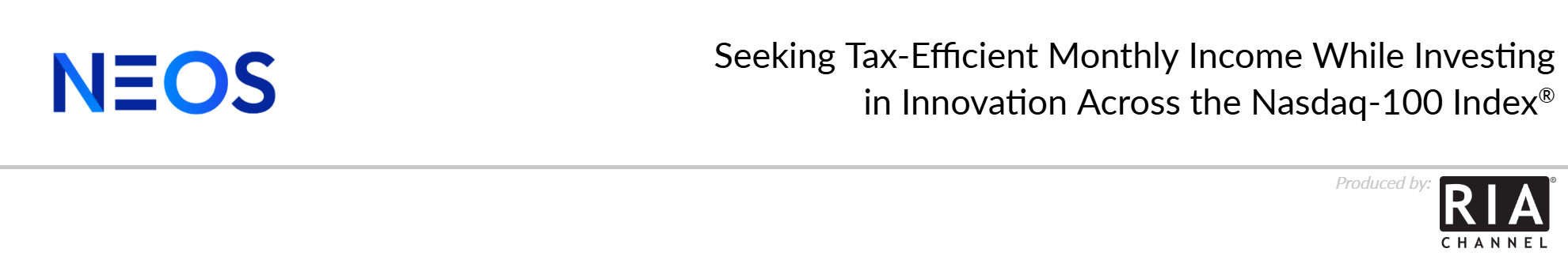 Seeking Tax-Efficient Monthly Income While Investing in Innovation Across the Nasdaq-100 Index®